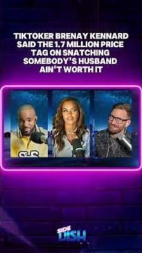 Tiktoker & Viral "Homewrecker" Brenay Kennard Says $1.7 Million Affair Wasn't Worth It