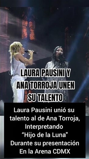 Laura Pausini and Ana Torroja join their talents at the Arena CDMX