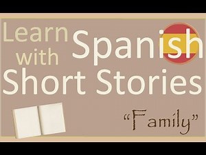 Learn Spanish - Short Stories - Family