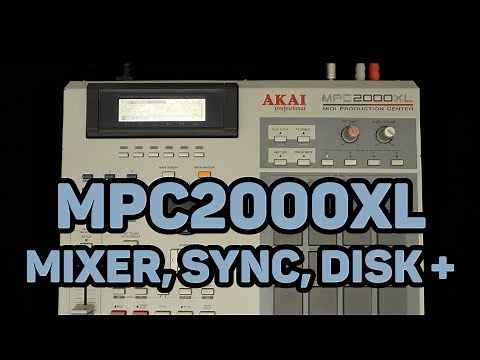 How to use the Akai MPC2000XL Mixer, MIDI Sync & Storage