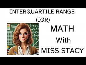 Master the Interquartile Range (IQR): Unlock the Secret to Data Spread! | MATH With Miss Stacy