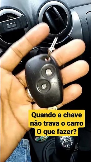 O que fazer quando a chave não trava as portas do carro?
