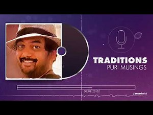 Traditions | Puri Musings by Puri Jagannadh | Puri Connects | Charmme Kaur