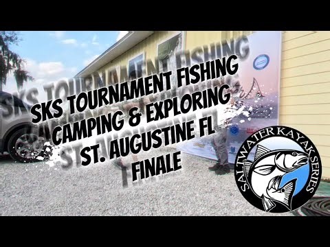 SKS Tournament Fishing Camping & Exploring St. Augustine FL Finale