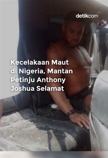Kecelakaan Anthony Joshua: Penyebab dan Update Terkini