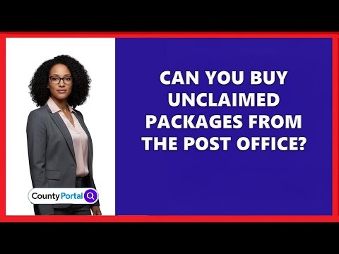 Can You Buy Unclaimed Packages From The Post Office?