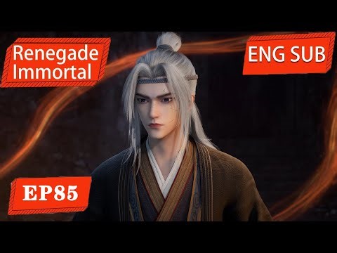 ENG SUB | Renegade Immortal [EP85] english