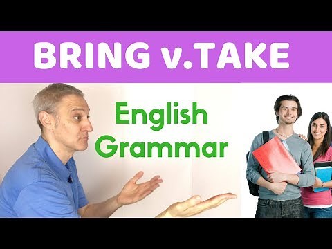Bring vs. Take | English Grammar Practice
