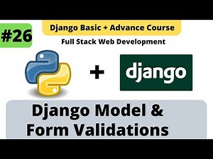Django Model & Form Validations | Django FullStack Development