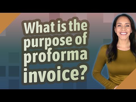 What is the purpose of proforma invoice?