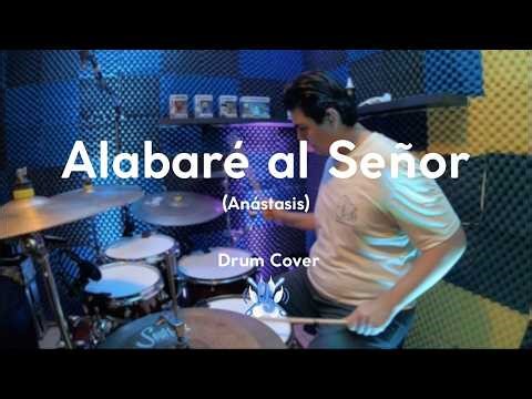 Alabaré al Señor (Anástasis) - Hillsong en Español - Drum Cover