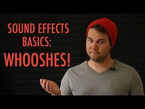Whoosh! Sound Effects Basics
