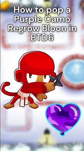 How to pop a Purple Camo Regrow Bloon in Bloons TD6 #btd6