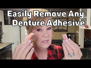 How To REMOVE Denture Adhesive from DENTURES EASILY