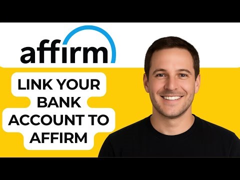 How to Link Your Bank Account to Affirm | Step-by-Step Tutorial