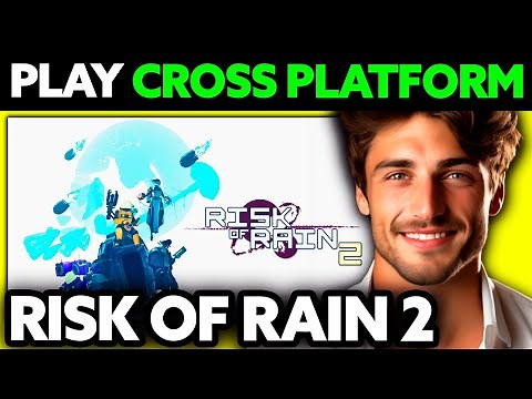 How To Play Risk Of Rain 2 Cross Platform? (2025)