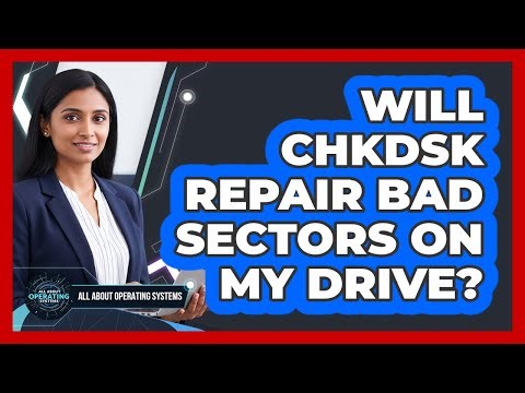 Will CHKDSK Repair Bad Sectors On My Drive?