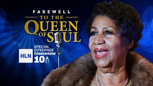 You can watch Aretha Franklin's Going Home live tomorrow morning on HLN. "Farewell to the Queen of Soul" featuring tributes from Bill Clinton, Jesse Jackson, Stevie Wonder, Faith Hill, Jennifer Hudson... 10ET/7PT | Morning Express with Robin Meade