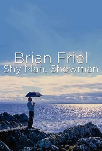 Brian Friel: Shy Man, Showman - Movie