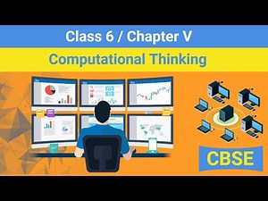 Class 6 Chapter 5 Computational Thinking CBSE based Computational Thinking