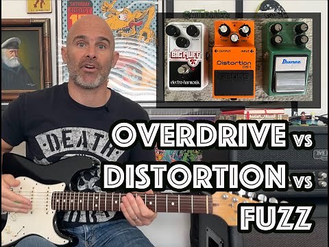 Overdrive Vs Distortion Vs Fuzz Pedals - What's The Difference?