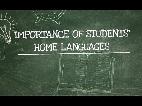 Importance of Students’ Home Languages (First Languages)