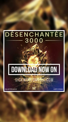 Blasterjaxx & Kate Ryan - Désenchantée 3000 (Extended Mix) | Available Now For Download