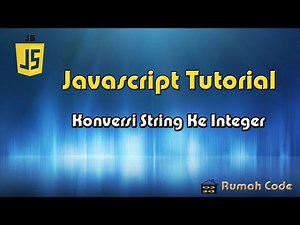 Convert string to int javascript dengan menggunakan parseInt javascript