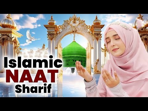 🕋☪️ New Naat Sharif | Most Beautiful Heart Touching Naat Sharif​⁠‪@NaatSharifislamic.‬| Nonstop Naat