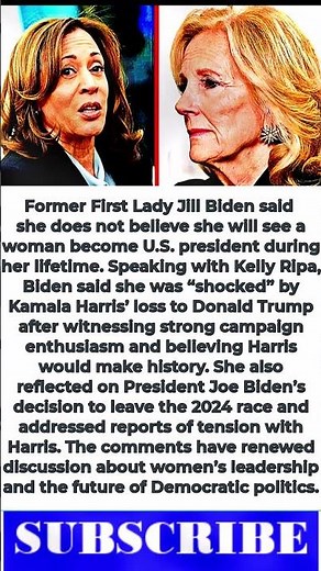 Jill Biden Says She May Never See A Woman President