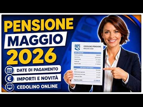 Pensioni Maggio 2026 📄 Cedolino INPS Online: Date Pagamento, Importi e Ultime Novità