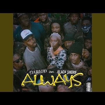 Always (feat. Black Sherif)