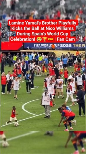 Lamine Yamal's Brother Playfully Kicks the Ball at Nico Williams During Spain's World Cup Celebratio