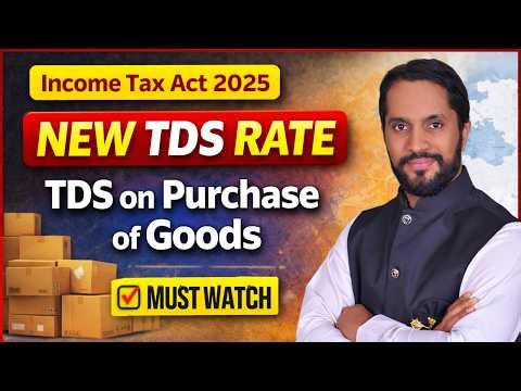 TDS on Purchase of Goods as per New Income Tax 2025 | Section 393 of Income Tax Act 2025