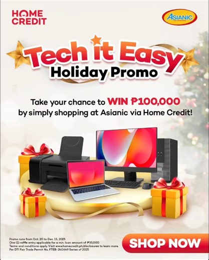 🌟 𝐘𝐨𝐮 𝐰𝐚𝐧𝐭 𝐬𝐨𝐦𝐞𝐭𝐡𝐢𝐧𝐠 𝐛𝐞𝐭𝐭𝐞𝐫? 🌟 🎉✨ 𝓣𝓮𝓬𝓱 𝓲𝓽 𝓔𝓪𝓼𝔂 - 𝓗𝓸𝓵𝓲𝓭𝓪𝔂 𝓟𝓻𝓸𝓶𝓸 𝔀𝓲𝓽𝓱 𝓗𝓸𝓶𝓮 𝓒𝓻𝓮𝓭𝓲𝓽! ✨🎉 Make your holidays extra bright when you shop desktops at Asianic via Home Credit! 🖥️🛍️🎁 💥 Enjoy flexible installment plans with Home Credit — even below 0%! 🎁 Score amazing freebies with your purchase 💸 PLUS get a chance to WIN ₱100,000 in cash! 🗓️ Promo runs from Oct. 20 to Dec. 15, 2025 📜 Terms apply: https://www.homecredit.ph/legal/closures