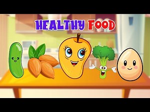 Healthy Foods for Kids | What Healthy Foods Do to Our Bodies | Fun Nutrition Learning