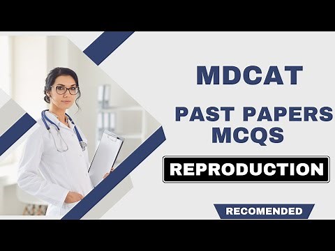 MDCAT | Past Paper MCQS Discussion on Reproduction