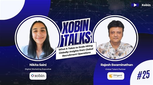 What It Takes to Scale Hiring Globally? | Xobin Talks Ep 25 | Xobin