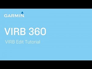 Tutorial - VIRB 360: VIRB Edit Tutorial