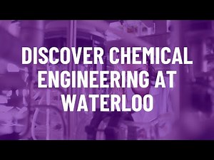 Discover Chemical Engineering at Waterloo