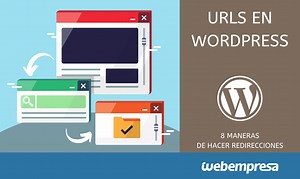 ¿Cómo hacer una redirección en WordPress? - Webempresa