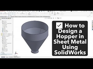 ✅ How to Design a Hopper in Sheet Metal Using SolidWorks part2