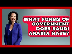 What Forms of Government Does Saudi Arabia Have? - Middle East Explorers