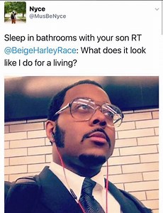 More Of The Most Disrespectful 'What Does It Look Like I Do For A Living' Tweets