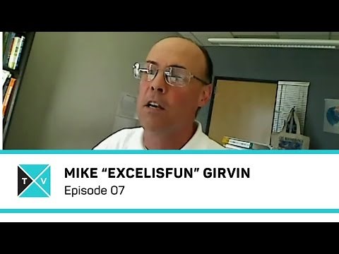 EXCEL TV - Episode 07 with Mike "ExcelIsFun" Girvin