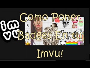 ♥ ~Como Poner Badges En Tu Perfil De Imvu!~ ♥