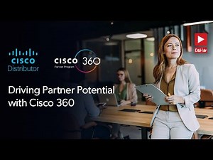 DHTV Live: Driving Partner Potential with Cisco 360