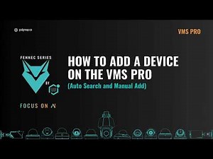 How To Add A Device On The VMS Pro (Auto Search And Manual Add)