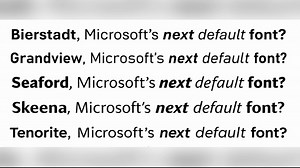 Microsoft is retiring its default font, and it wants your help choosing a new one