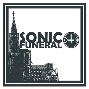 Sonic Funeral - Sonic Church